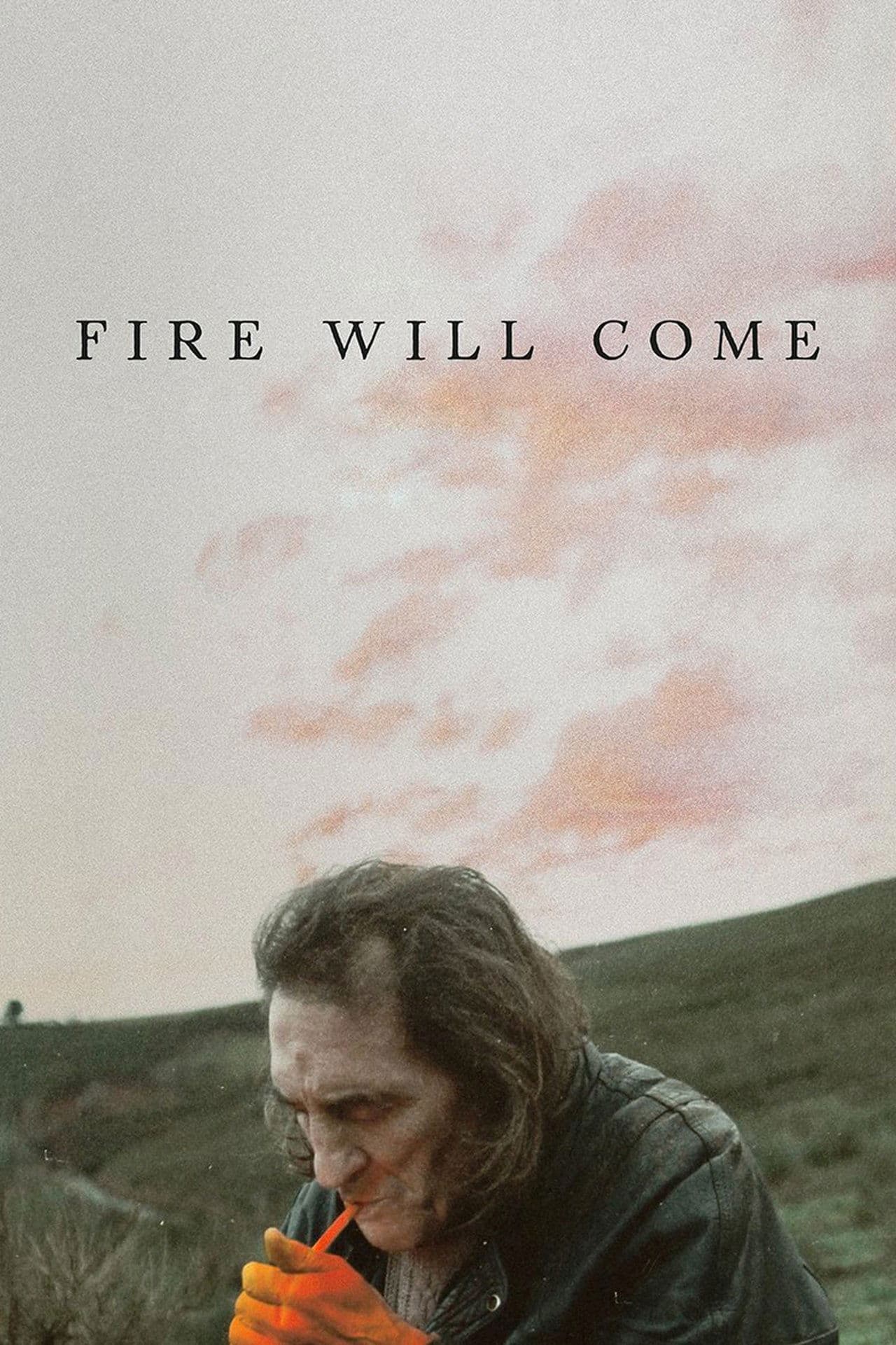 Fire Will Come streaming