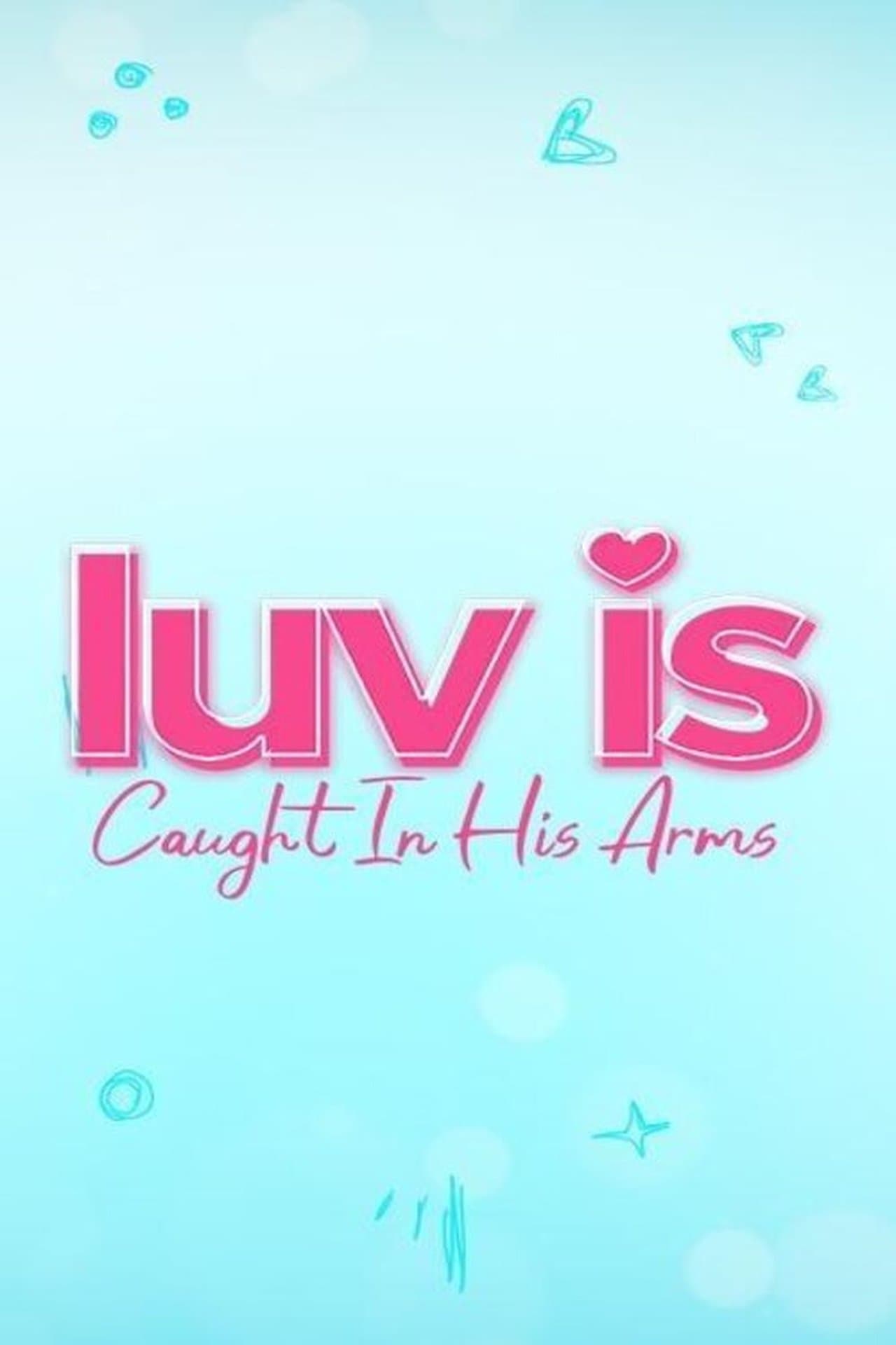 Luv Is streaming