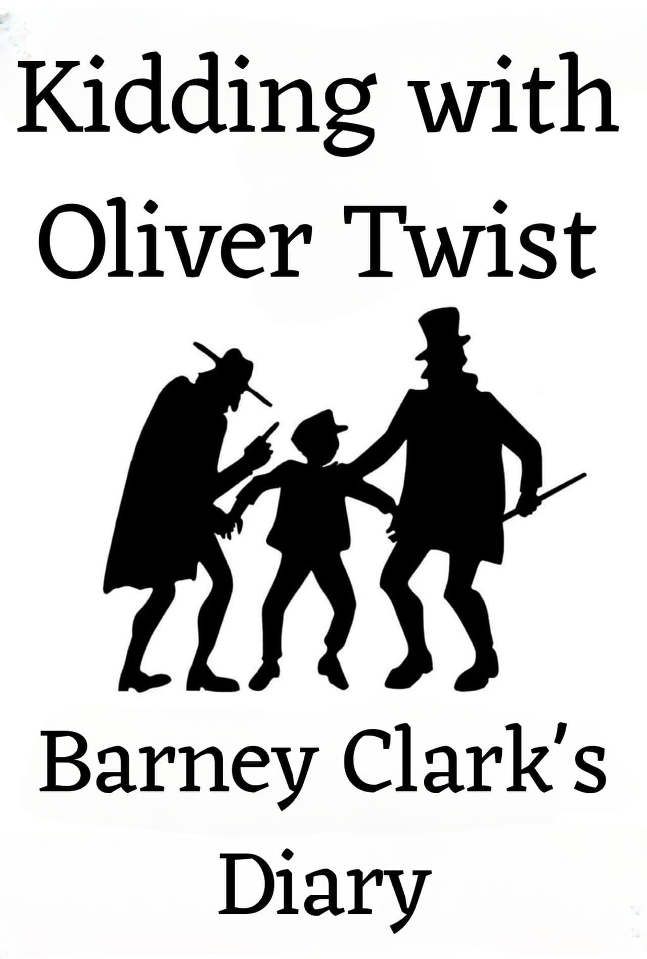 Kidding with Oliver Twist: Barney Clark's Diary streaming