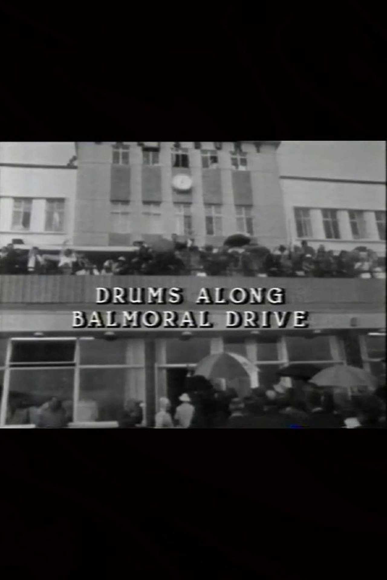 Drums Along Balmoral Drive streaming
