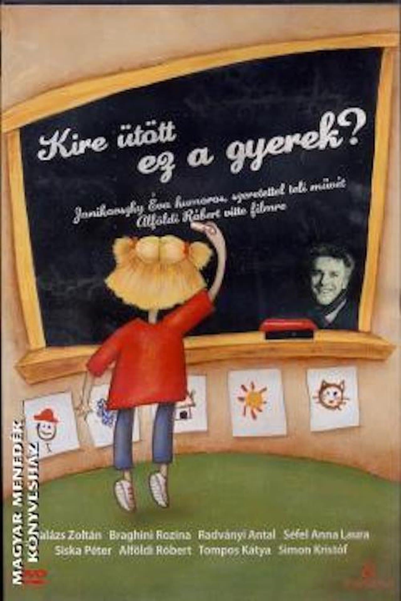 Kire ütött ez a gyerek? streaming