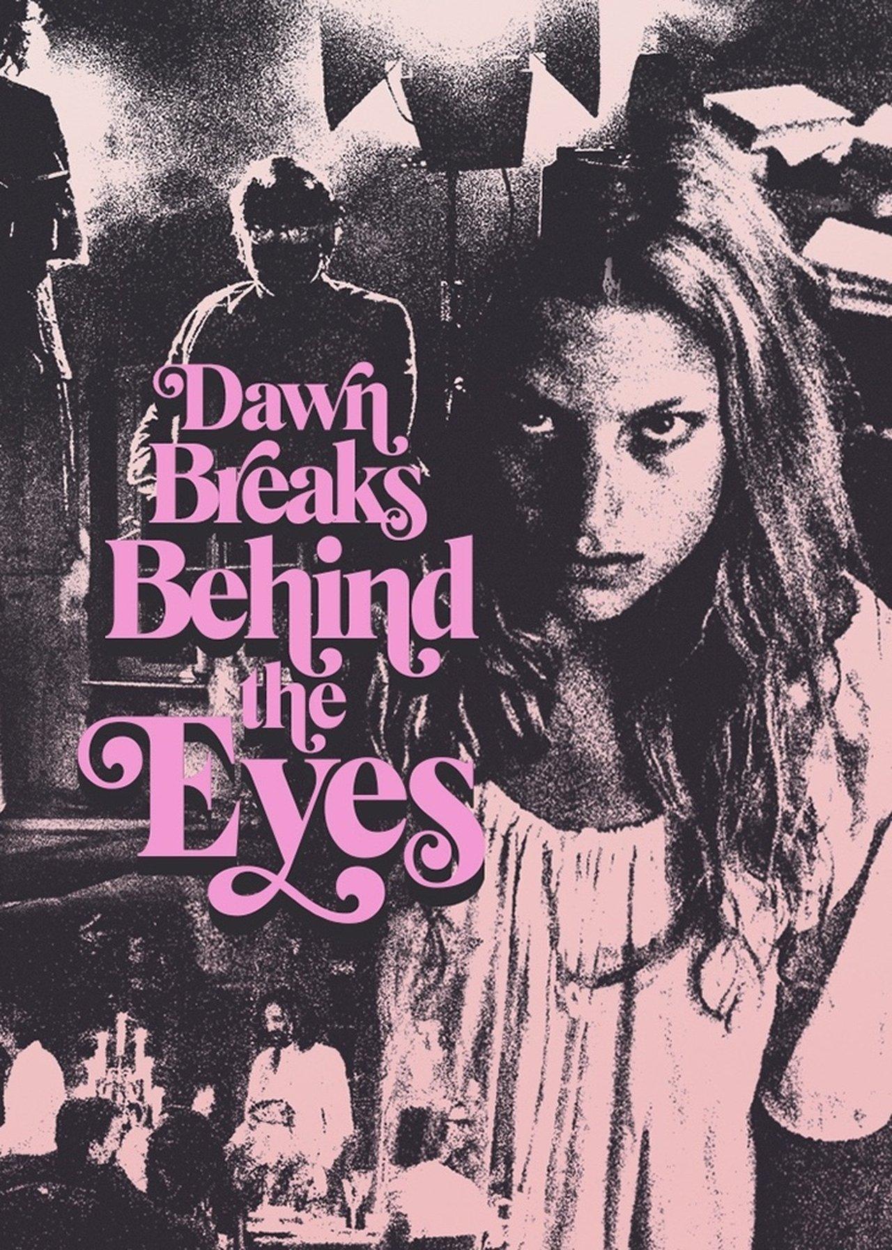 Dawn Breaks Behind the Eyes streaming
