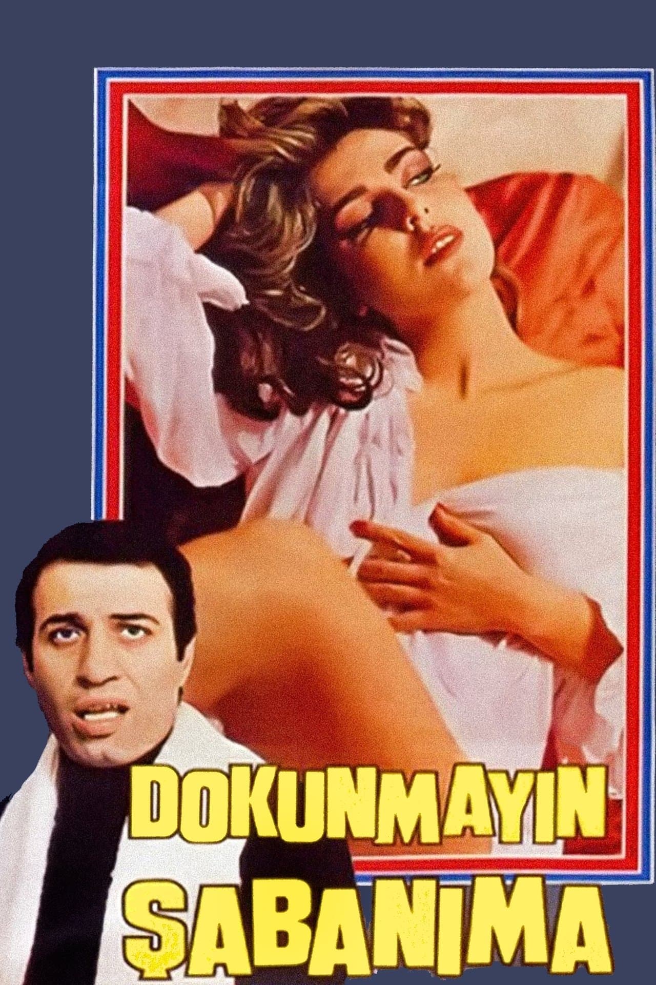 Dokunmayın Şabanıma streaming