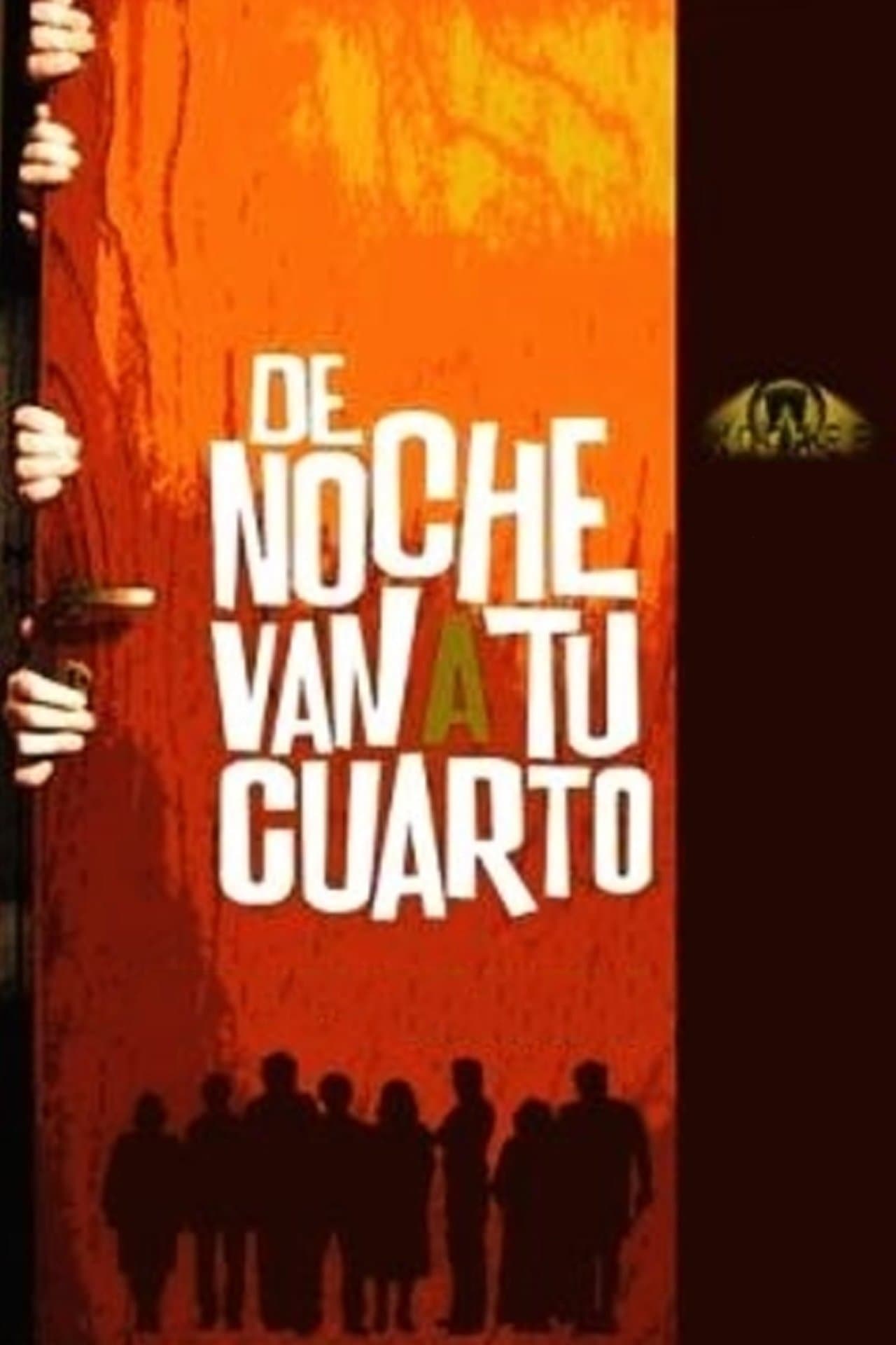 De noche van a tu cuarto streaming