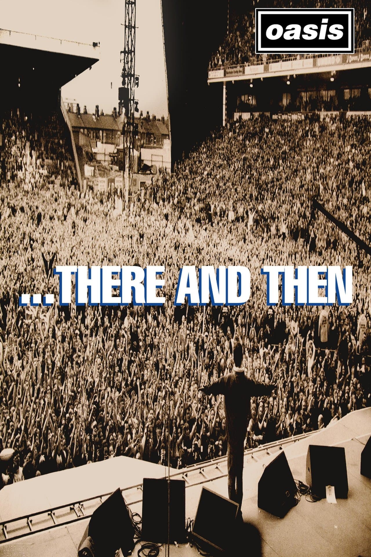 Oasis: ...There And Then streaming