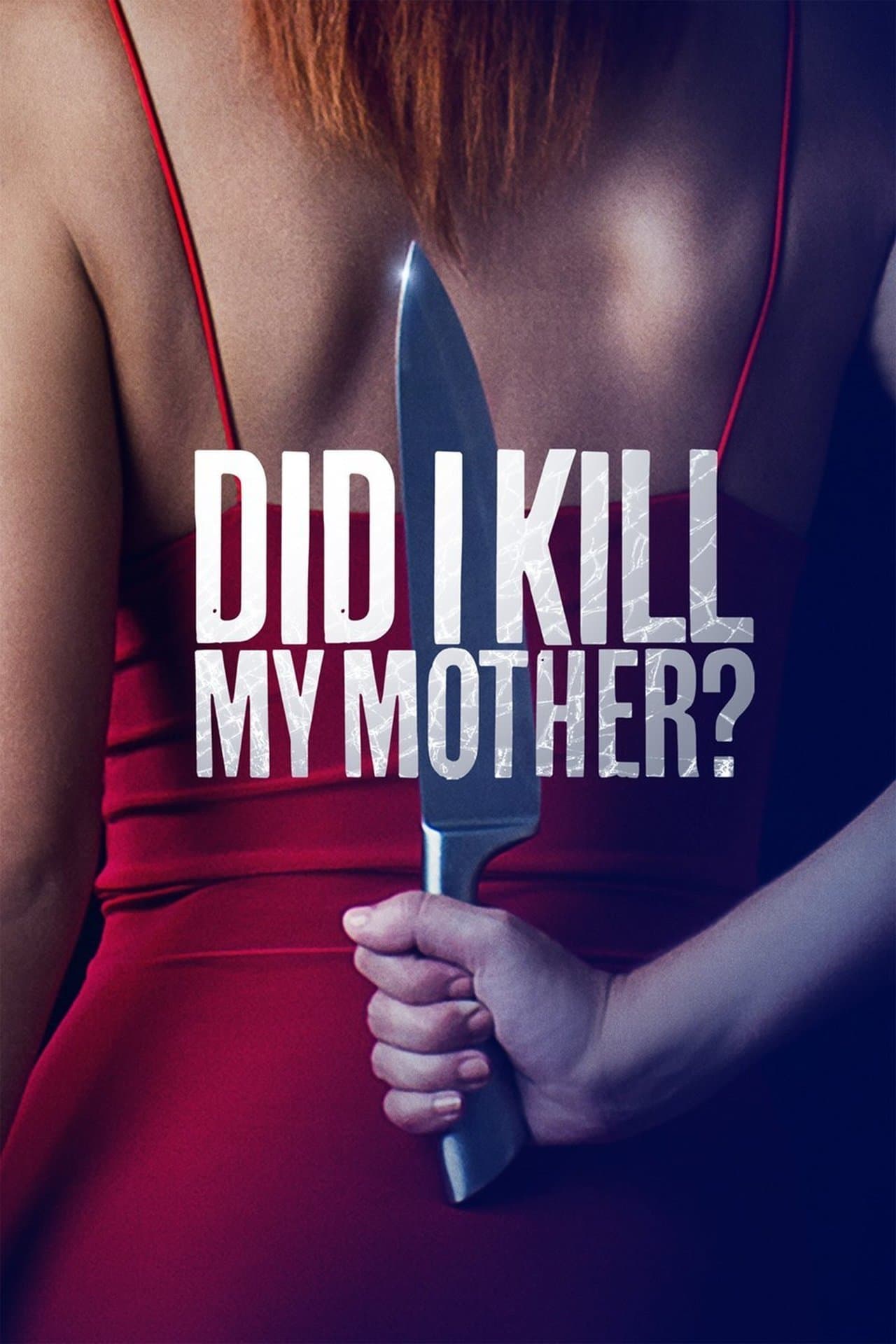 Did I Kill My Mother? streaming