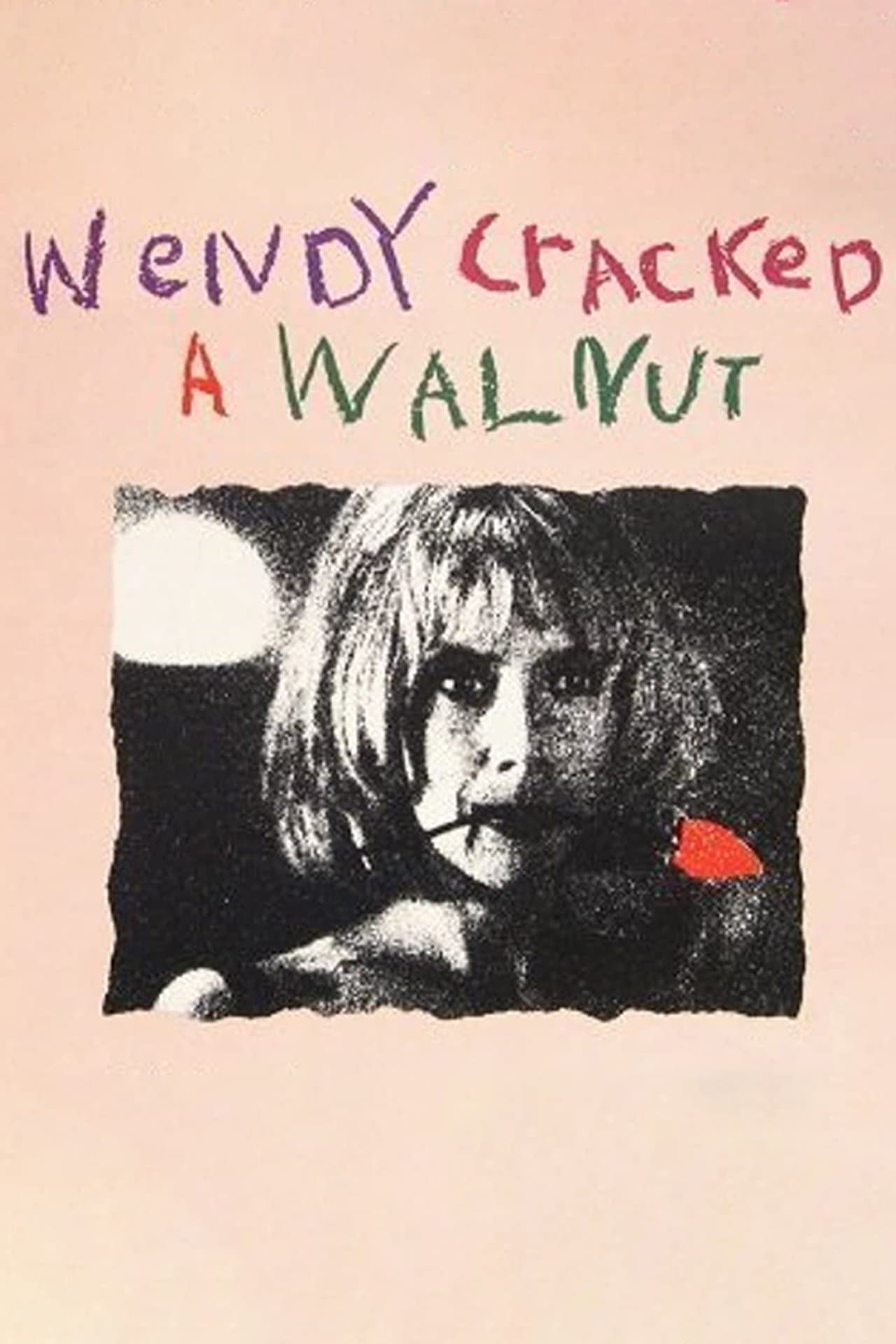 Wendy Cracked a Walnut streaming
