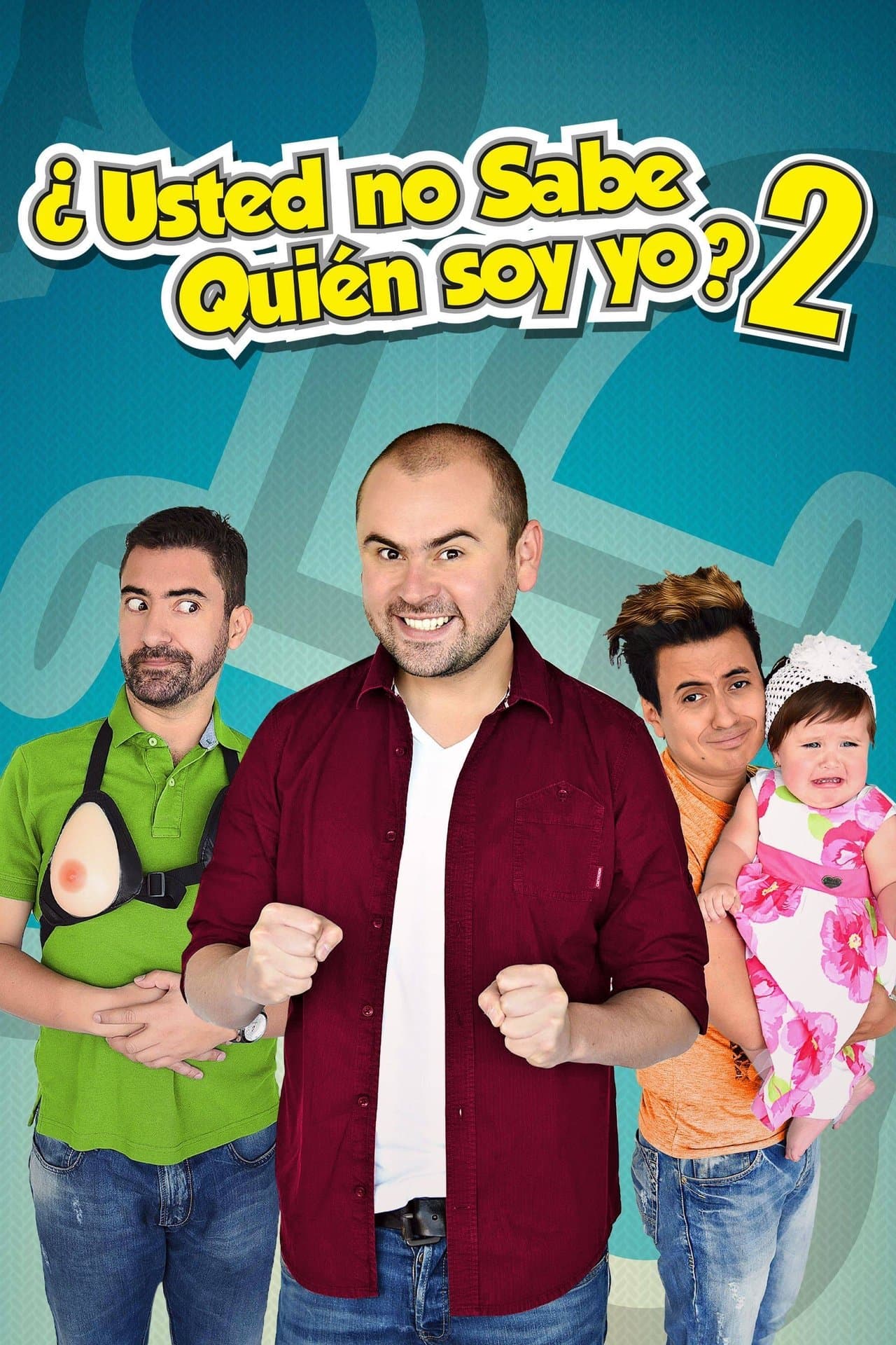 ¿Usted No Sabe Quien Soy Yo? 2 streaming