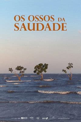 Os Ossos da Saudade streaming
