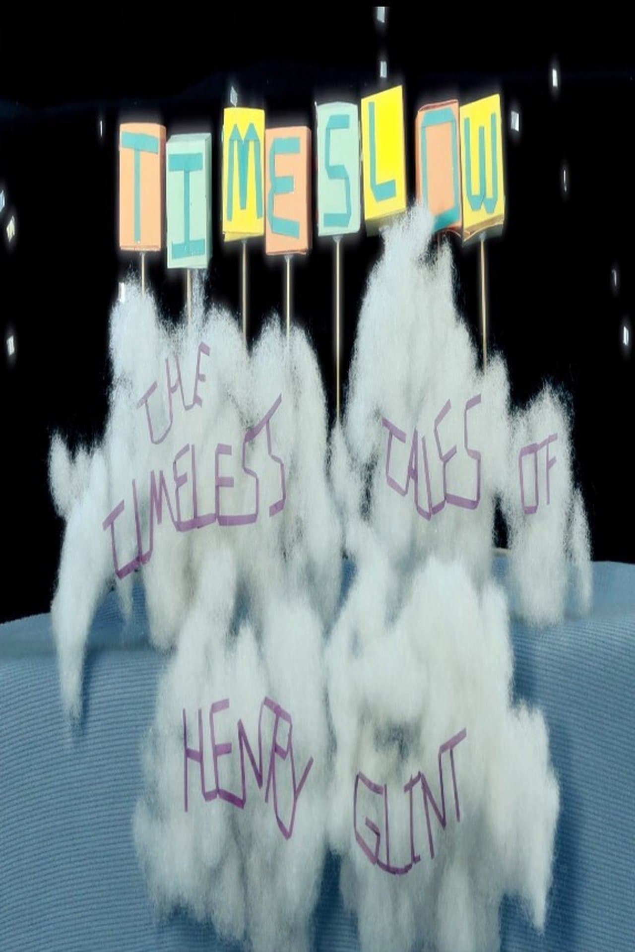 Timeslow: The Timeless Tales of Henry Glint streaming