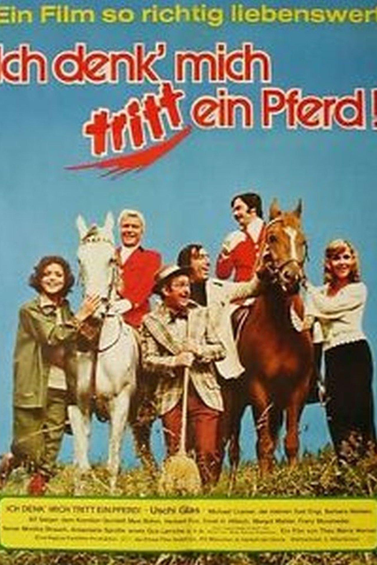 Ich denk', mich tritt ein Pferd streaming