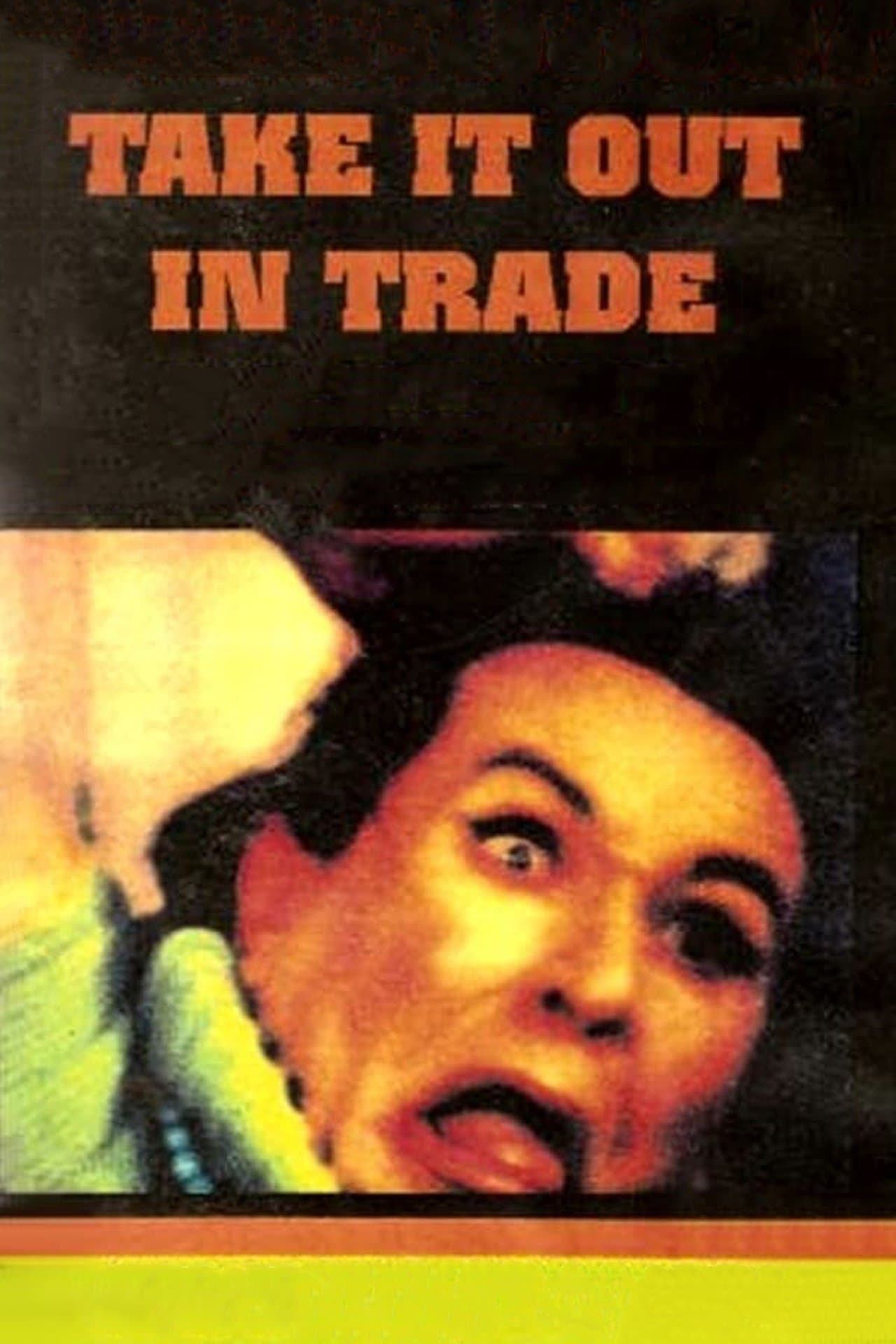 Take It Out in Trade streaming