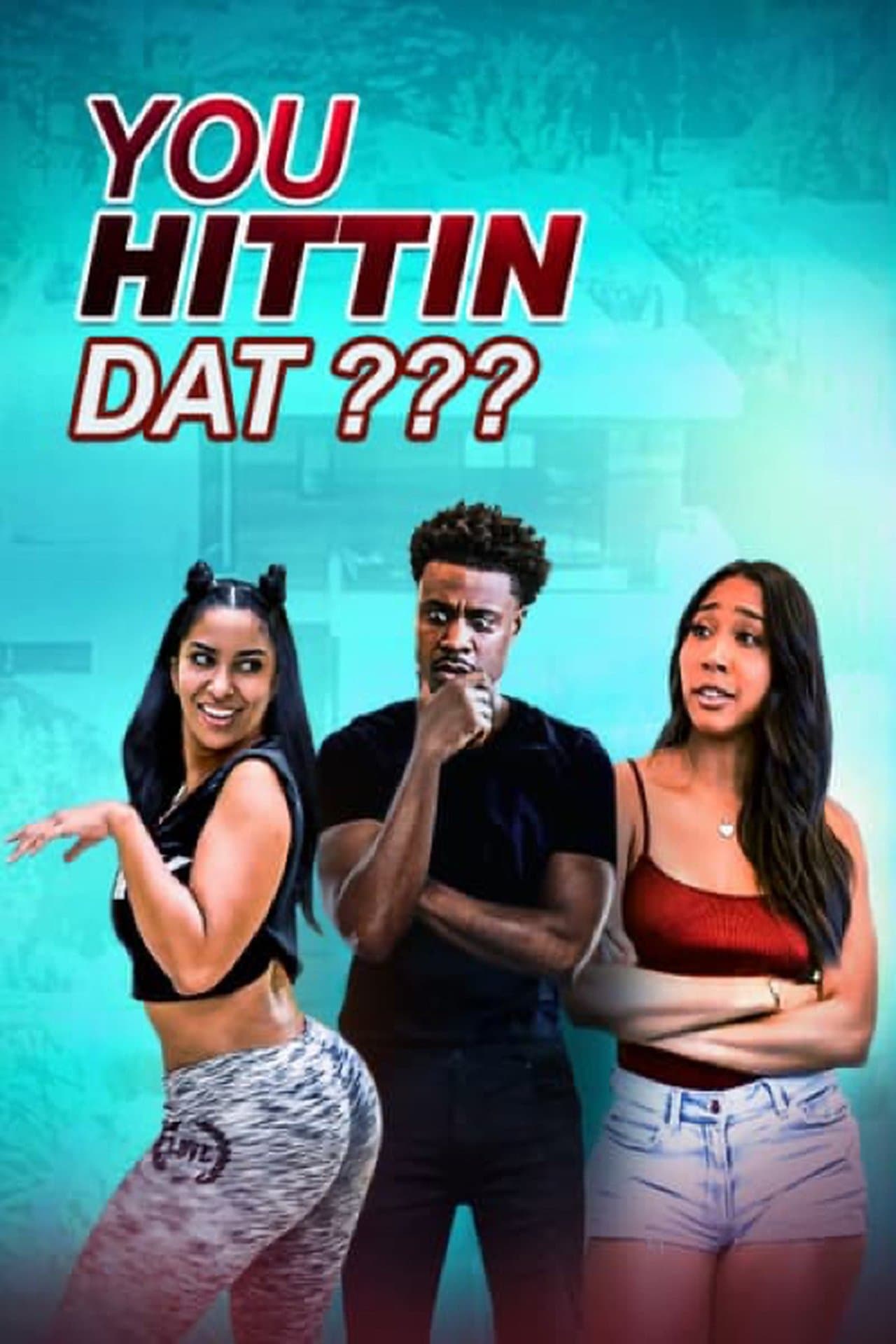 You Hittin Dat? streaming