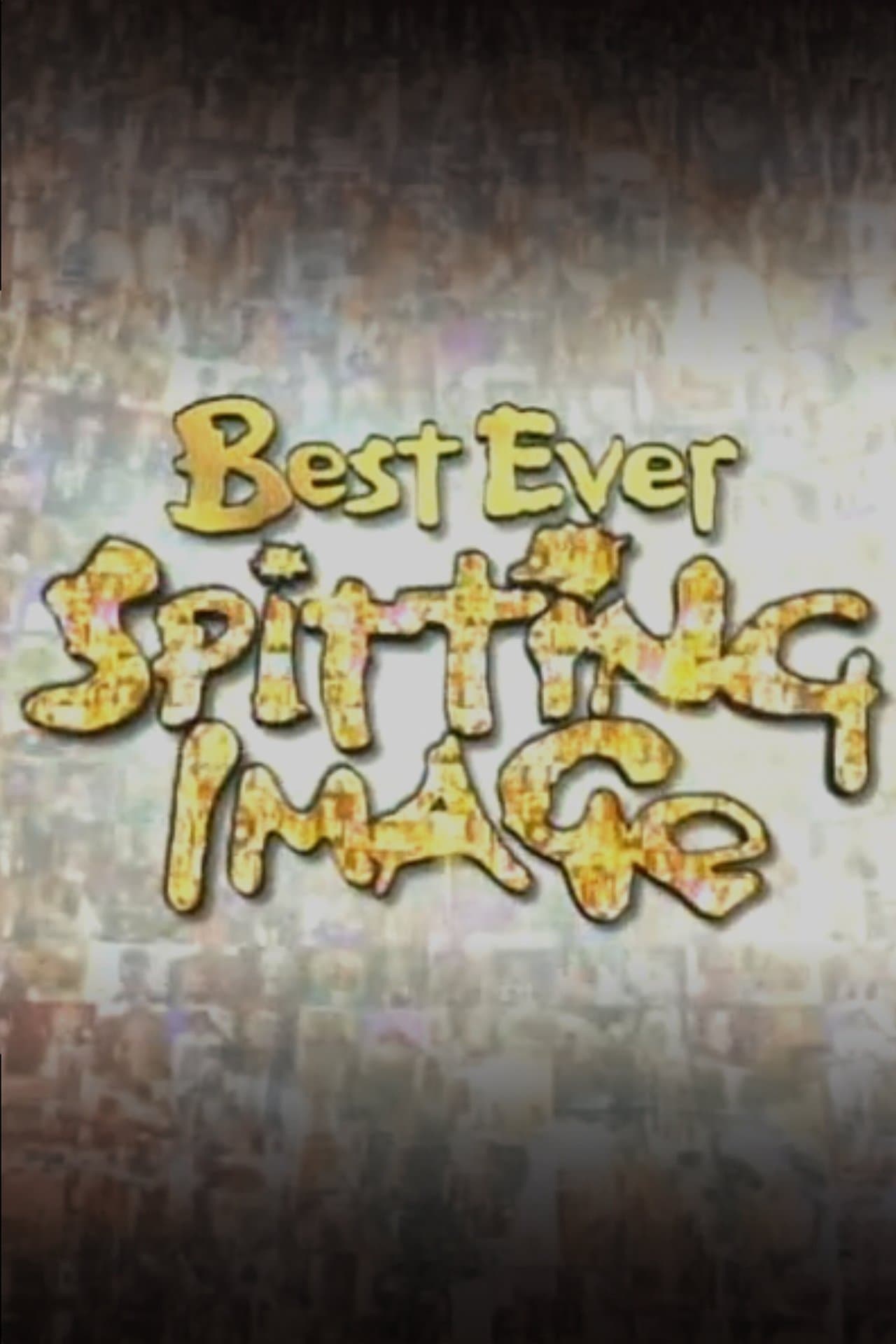 Best Ever Spitting Image streaming