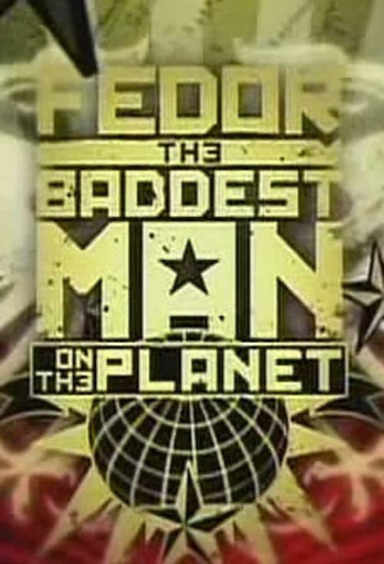 Fedor: The Baddest Man On The Planet streaming