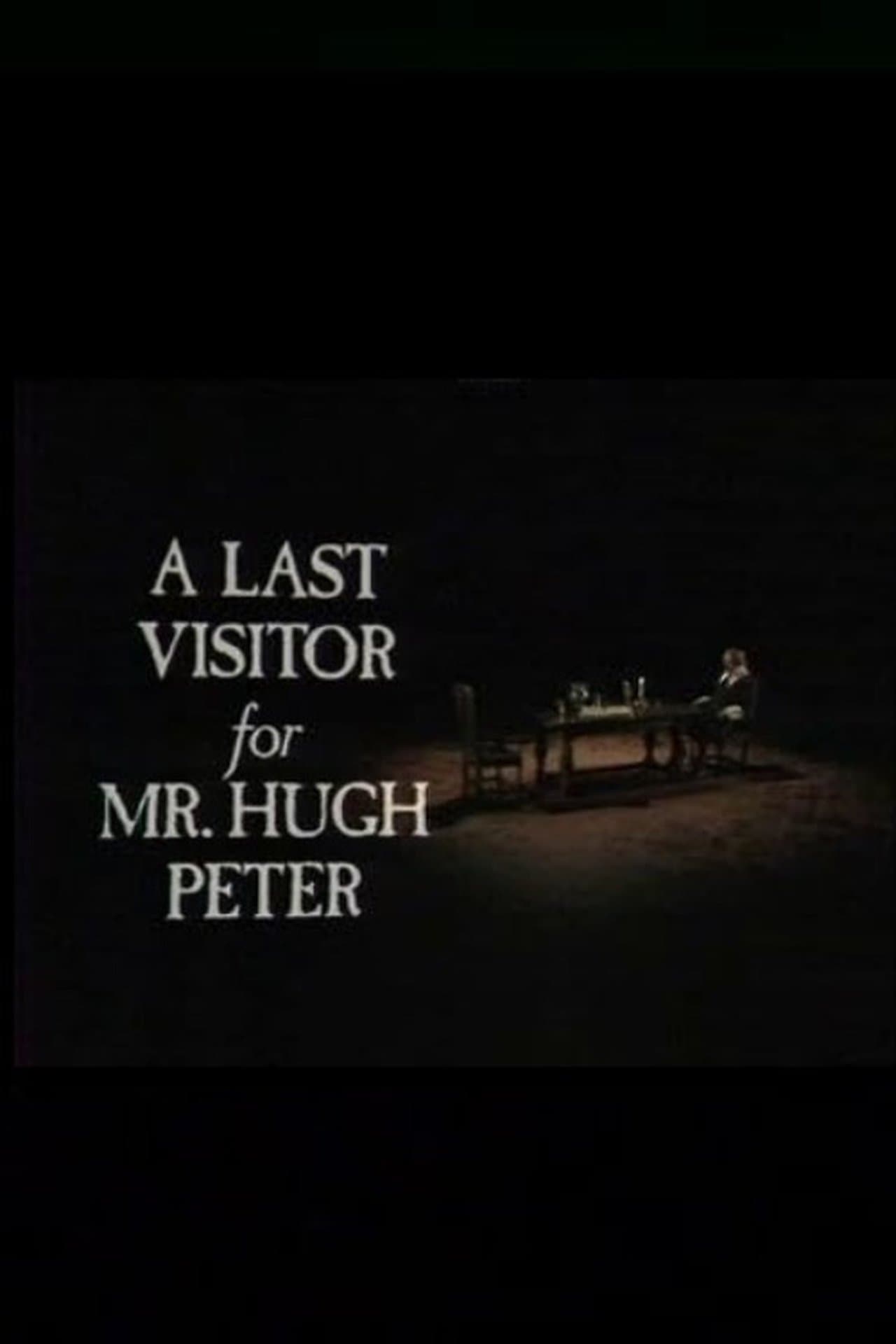 A Last Visitor for Mr. Hugh Peter streaming