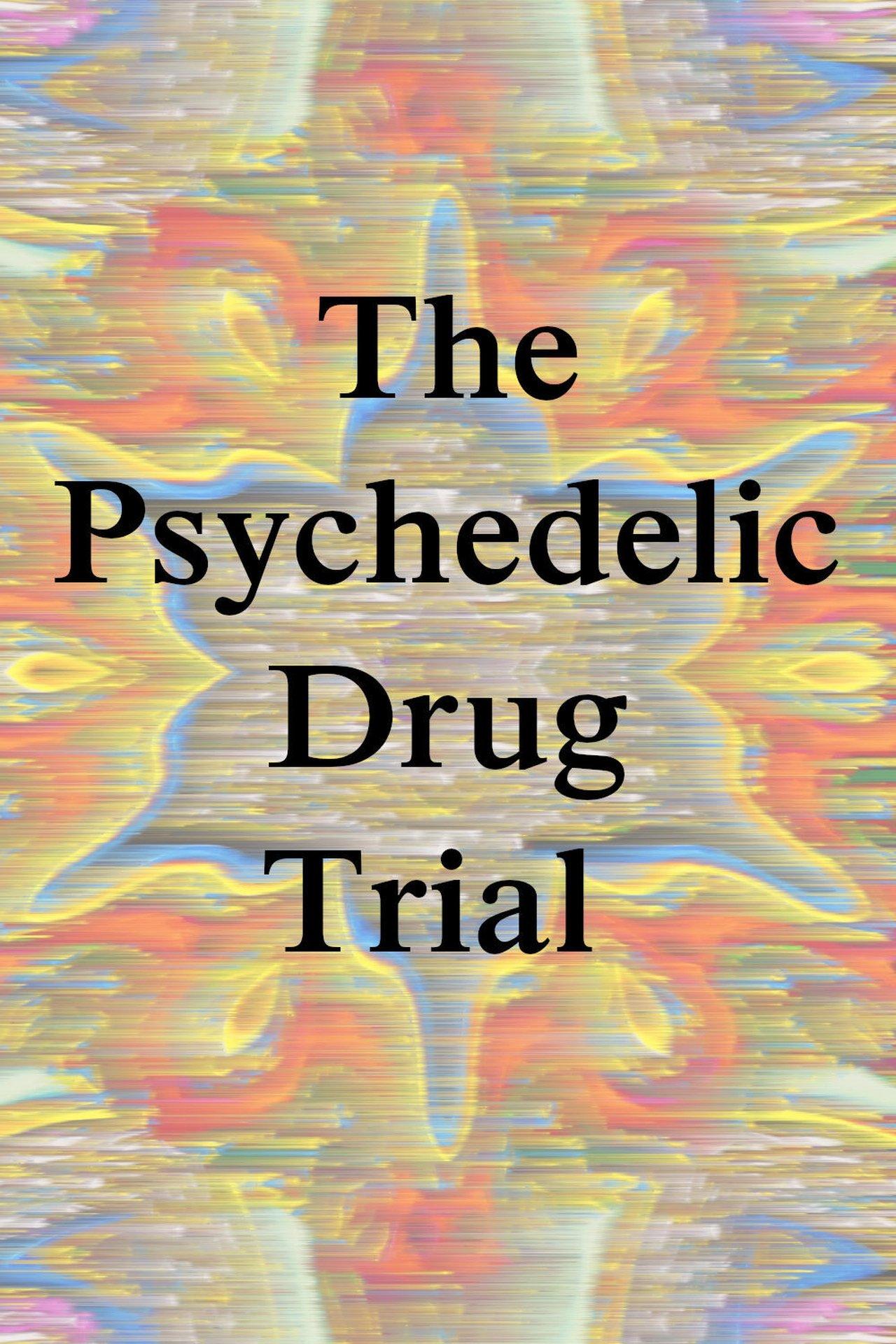 The Psychedelic Drug Trial streaming