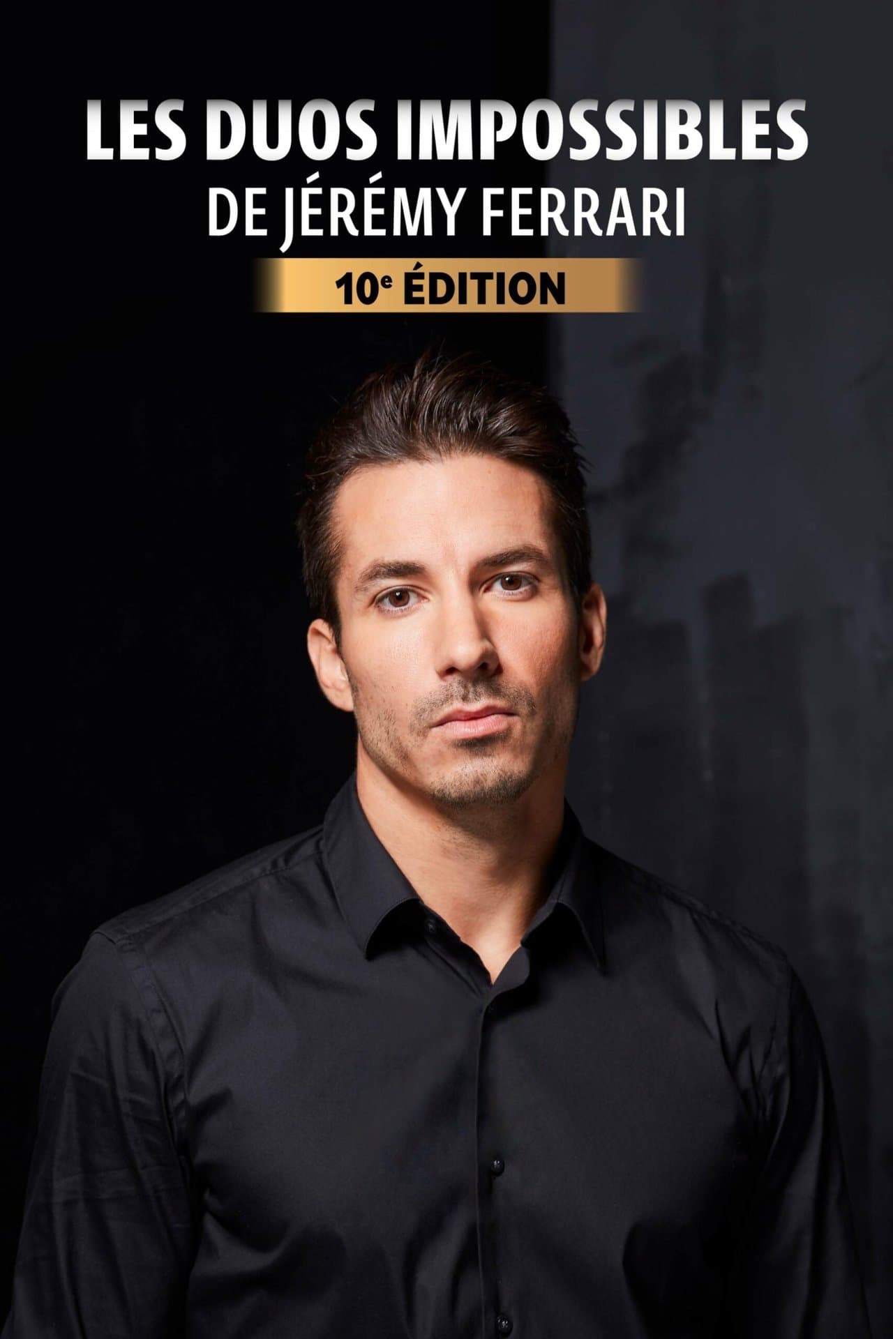 Les duos impossibles de Jérémy Ferrari : 10ème édition streaming