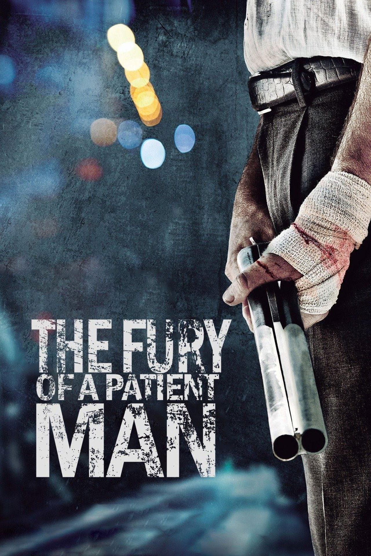 The Fury of a Patient Man streaming