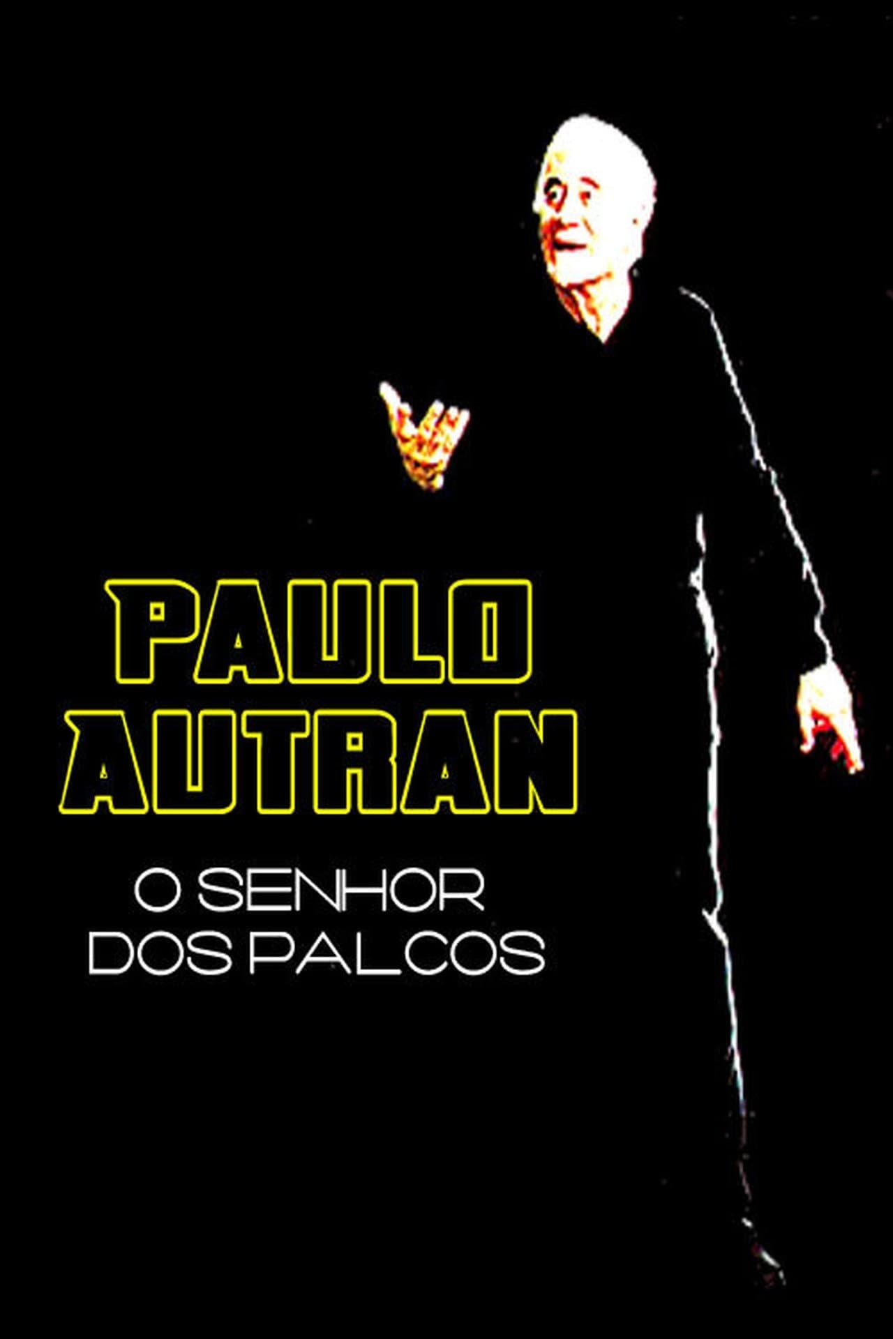 Paulo Autran – O Senhor dos Palcos streaming