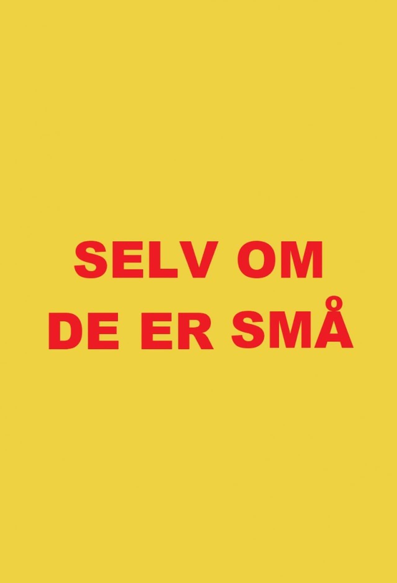 Selv om de er små streaming