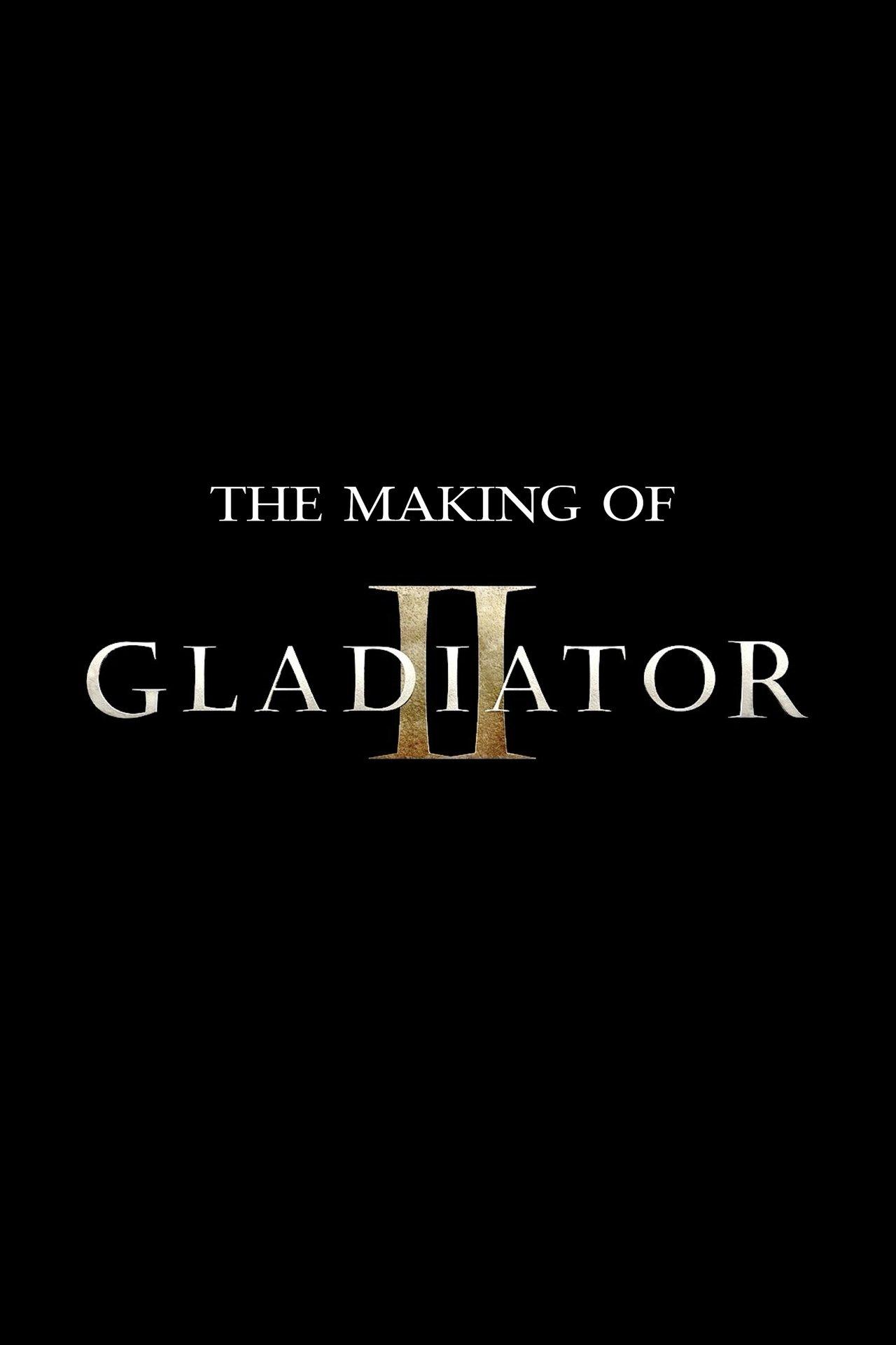 The Making of Gladiator II streaming