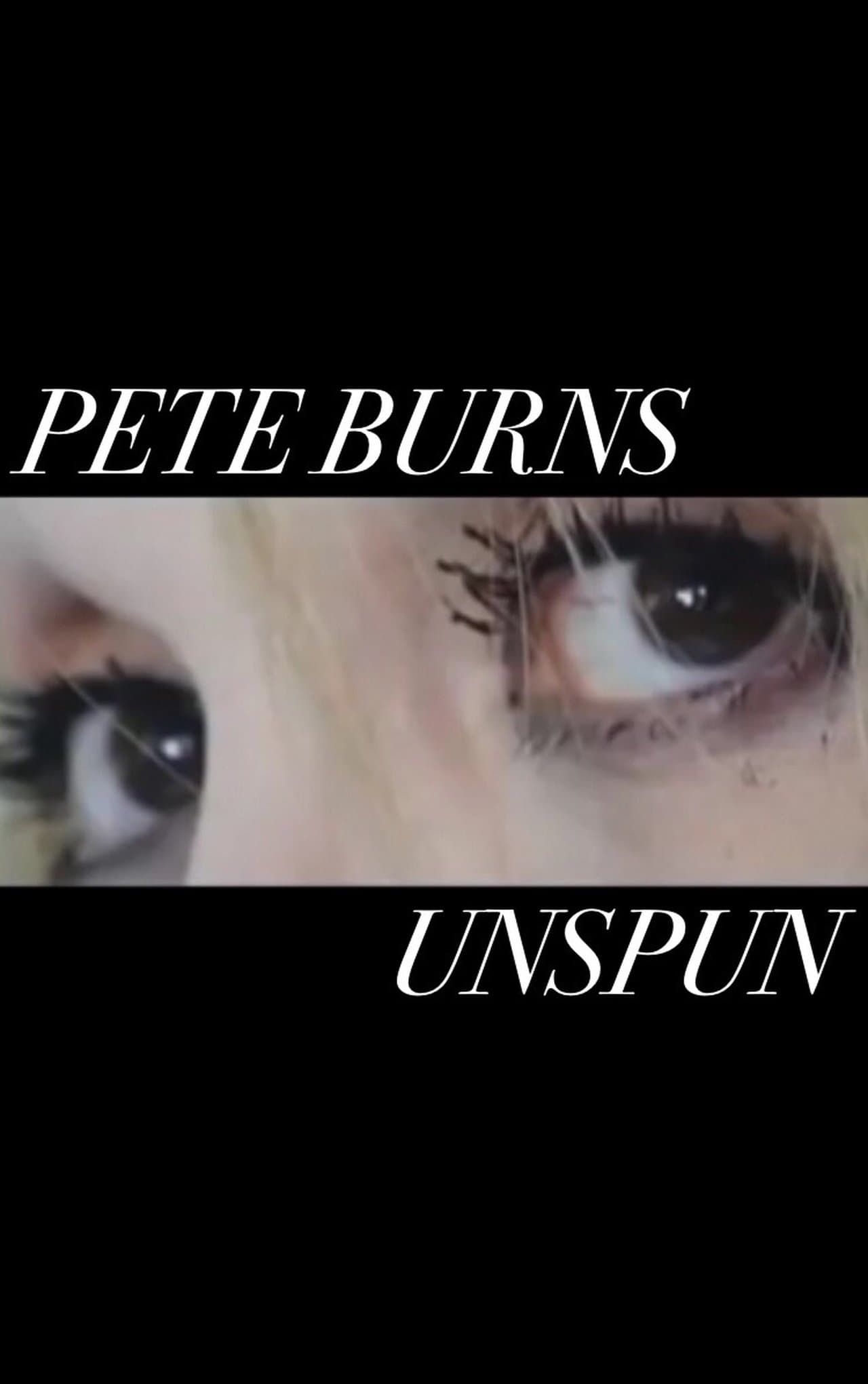 Pete Burns - Unspun streaming