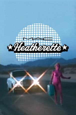 Heatherette x M.A.C streaming