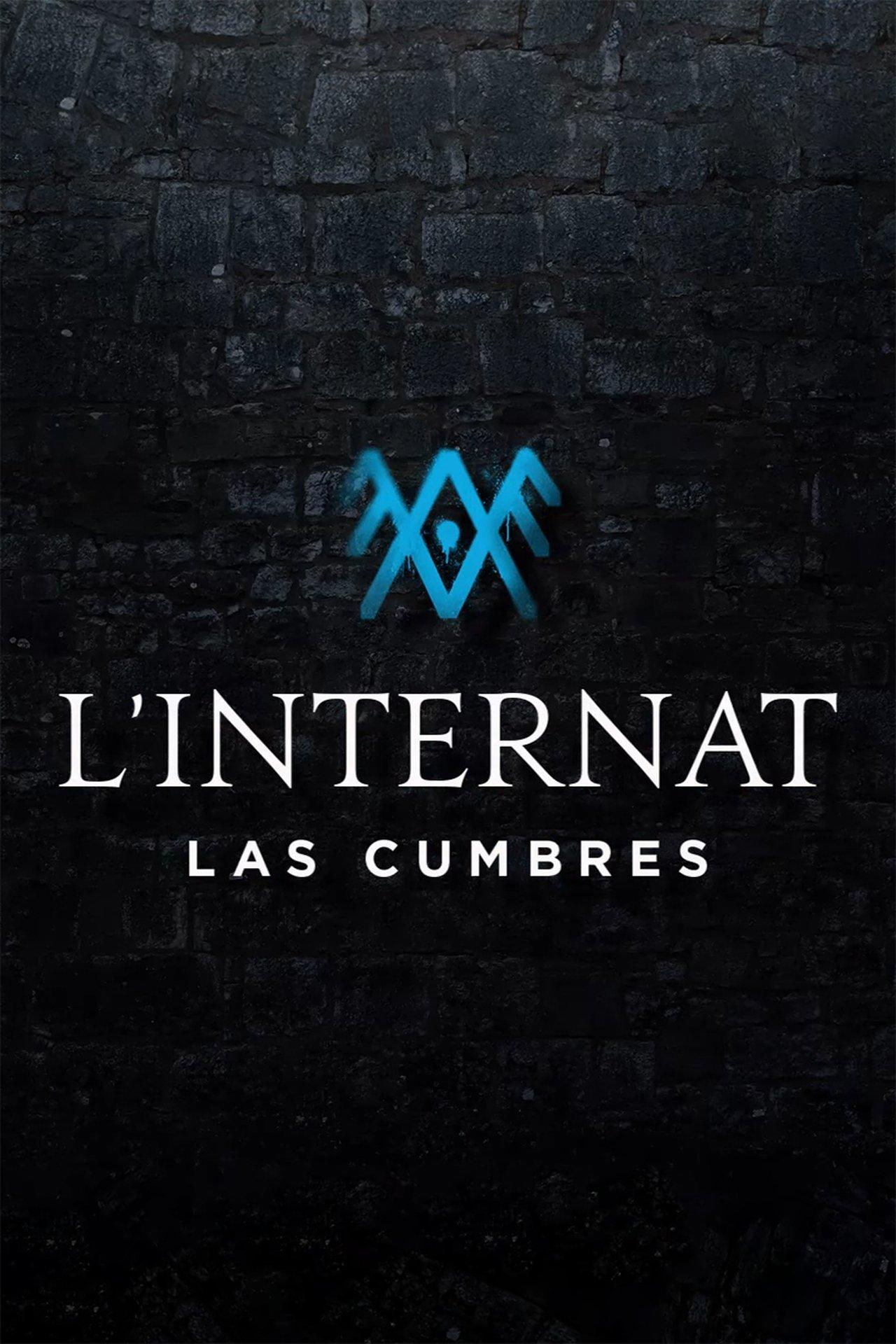 L'Internat : Las Cumbres streaming