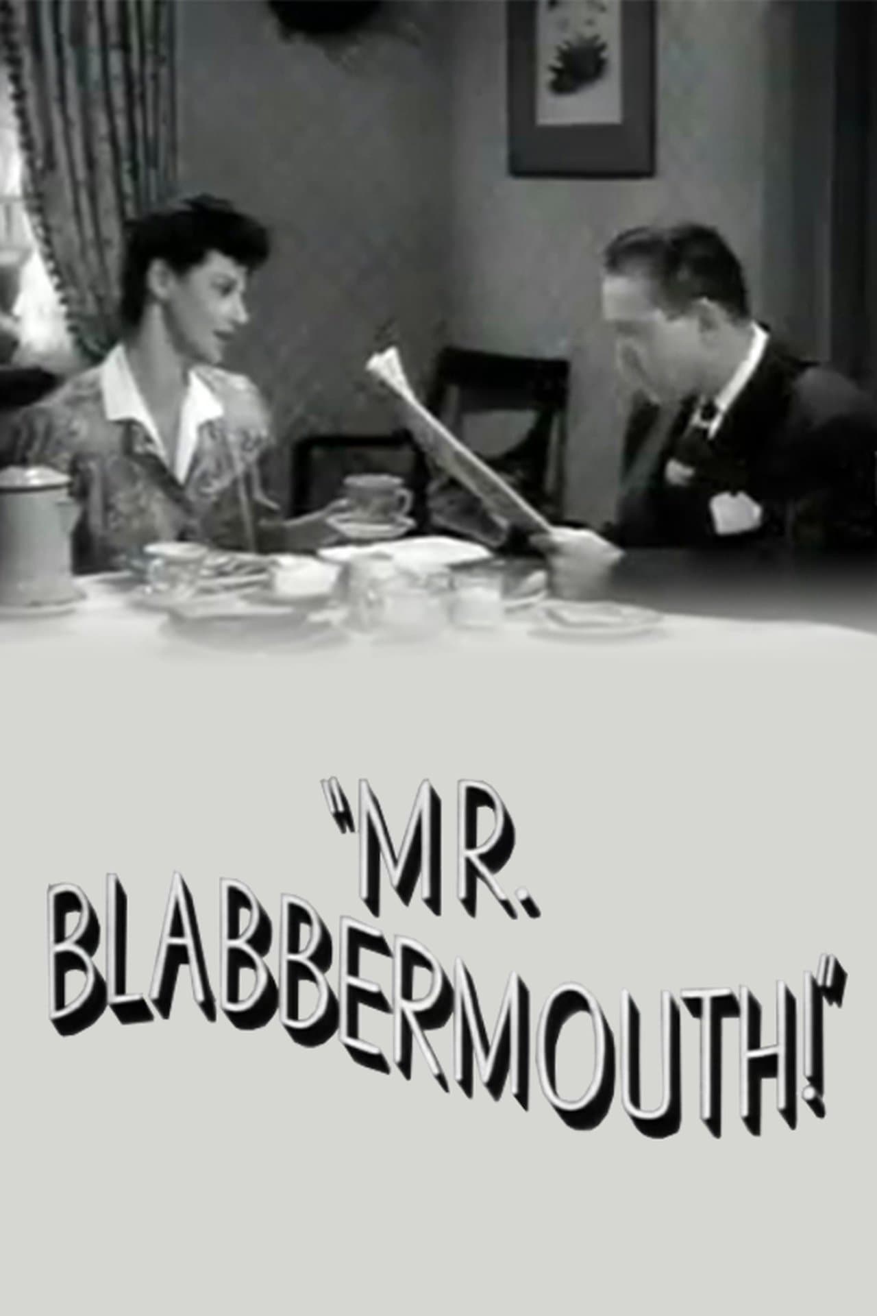 Mr. Blabbermouth! streaming