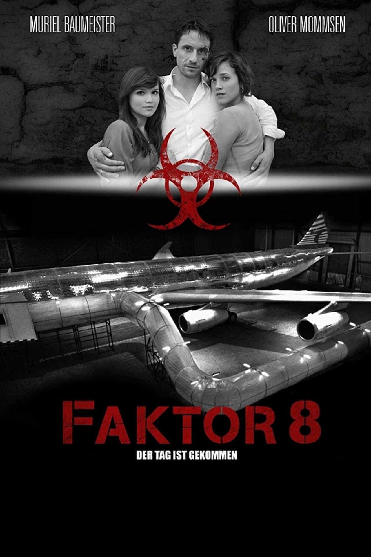 Faktor 8 – Der Tag ist gekommen streaming