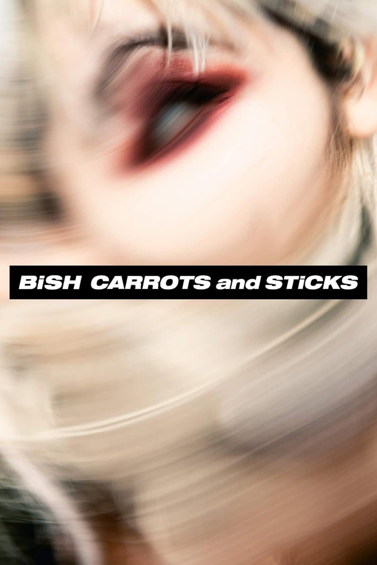 BiSH: CARROTS and STiCKS (Limited Edition Bonus) streaming