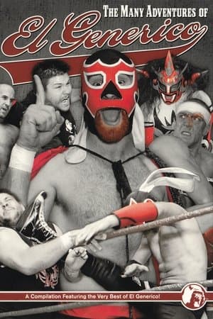 The Many Adventures of El Generico streaming