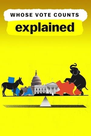 Whose Vote Counts, Explained streaming