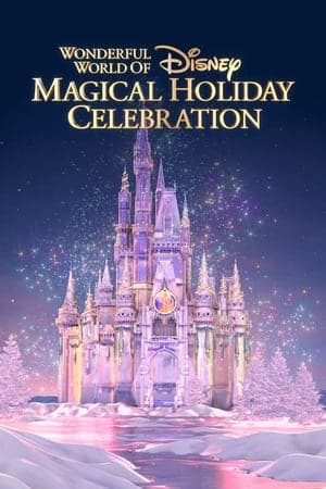 The Wonderful World of Disney: Magical Holiday Celebration streaming
