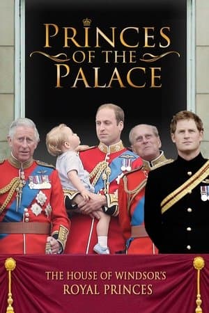 Princes of the Palace - The Royal British Family streaming