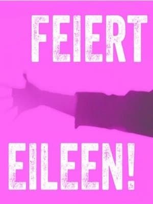 Celebrate Eileen! streaming