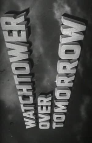Watchtower Over Tomorrow streaming