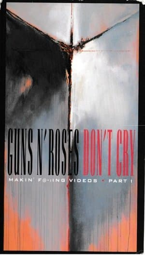 Guns N' Roses: Makin' F@*!ing Videos Part I - Don't Cry streaming