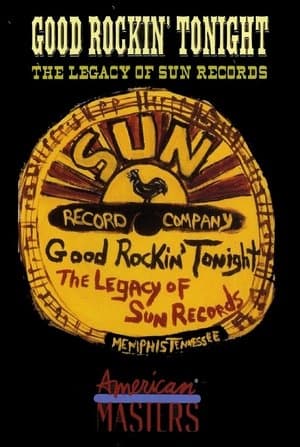 Good Rockin' Tonight: The Legacy of Sun Records streaming
