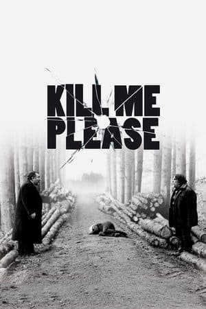 Kill Me Please streaming