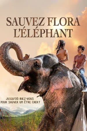 Sauvez Flora l'éléphant streaming