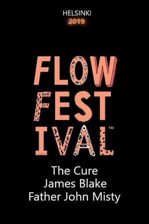 The Cure, James Blake, Father John Misty - Flow Festival 2019 streaming