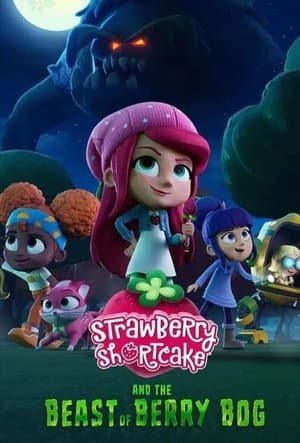 Strawberry Shortcake and the Beast of Berry Bog streaming