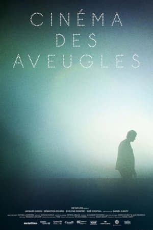 Cinéma des aveugles streaming