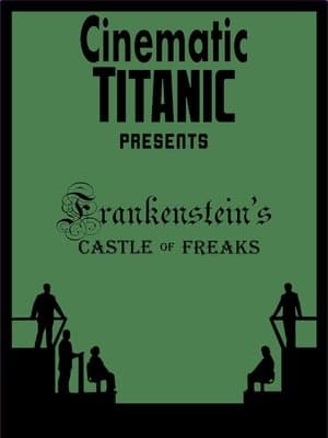 Cinematic Titanic: Frankenstein's Castle of Freaks streaming