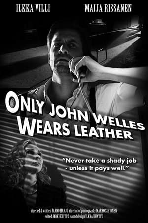 Only John Welles Wears Leather streaming