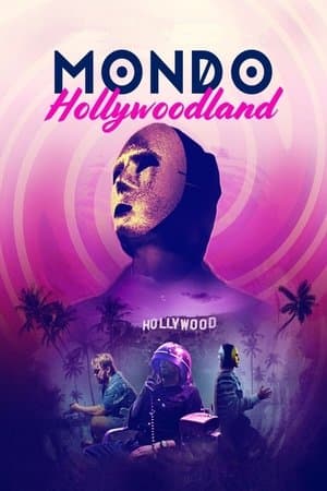 Mondo Hollywoodland streaming