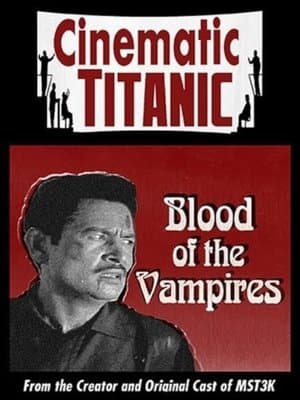 Cinematic Titanic: Blood of the Vampires streaming