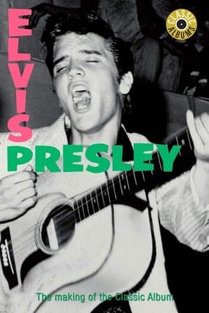 Classic Albums: Elvis Presley streaming